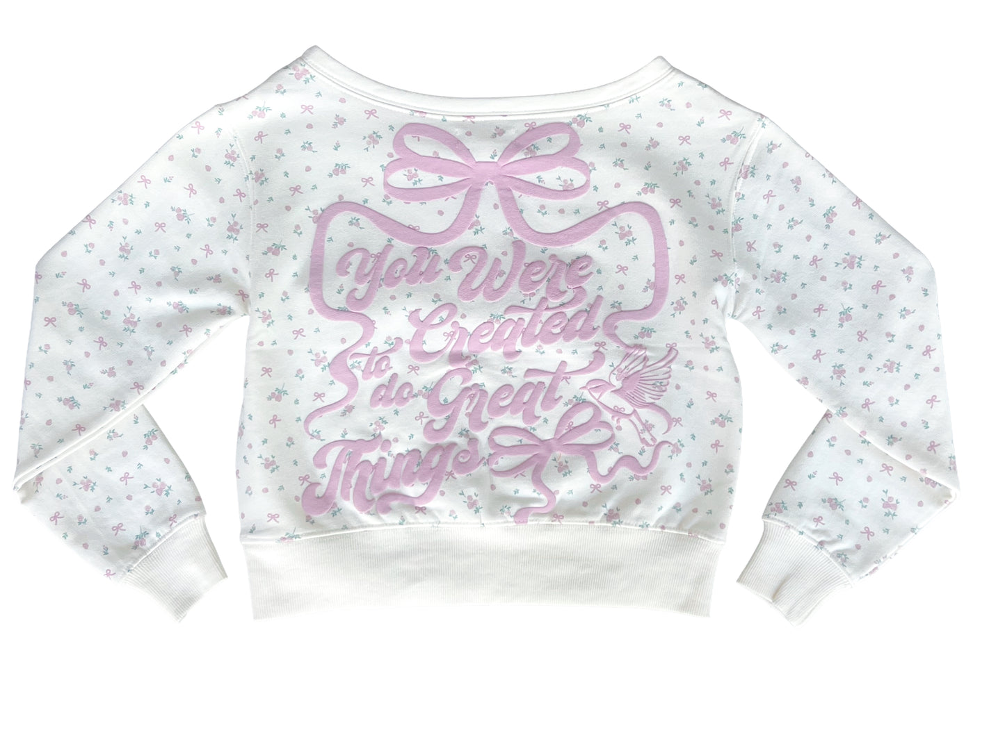 You Were Created for Great Things Sweatshirt